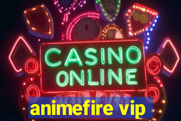 animefire vip